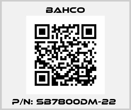 P/N: SB7800DM-22  Bahco