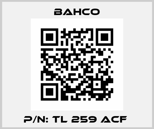 P/N: TL 259 ACF  Bahco