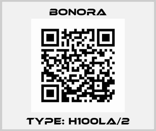 Type: H100LA/2 Bonora