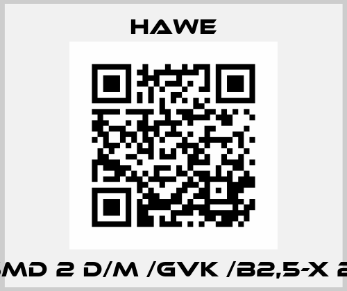 NSMD 2 D/M /GVK /B2,5-X 24  Hawe