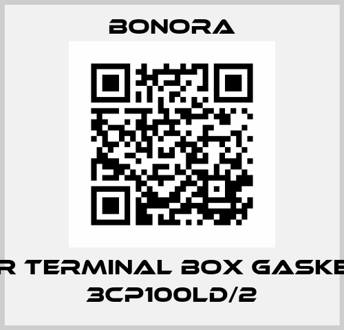 Motor terminal box gasket for 3CP100LD/2 Bonora