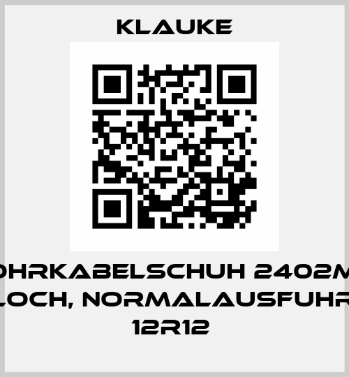 ROHRKABELSCHUH 2402MM M12-LOCH, NORMALAUSFUHRUNG  12R12  Klauke