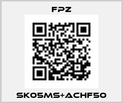 SK05MS+ACHF50 Fpz