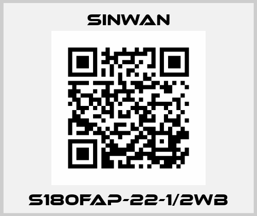 S180FAP-22-1/2WB Sinwan