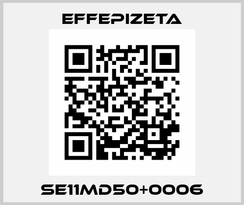 SE11MD50+0006 Effepizeta