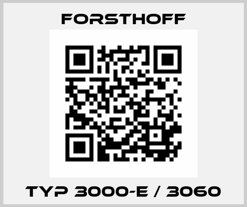 TYP 3000-E / 3060 Forsthoff