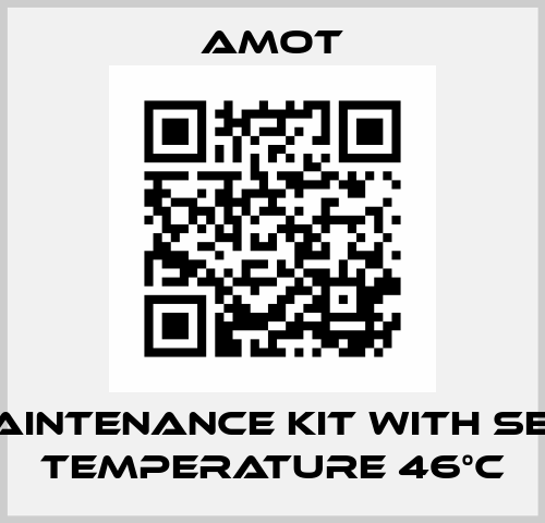 Мaintenance kit with set temperature 46°C Amot