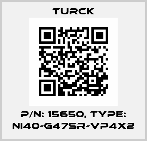 p/n: 15650, Type: NI40-G47SR-VP4X2 Turck