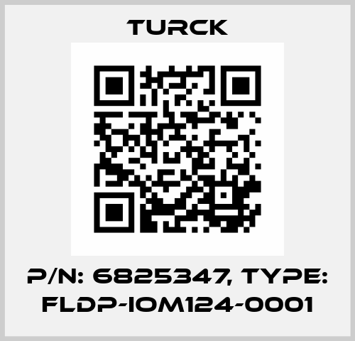 p/n: 6825347, Type: FLDP-IOM124-0001 Turck